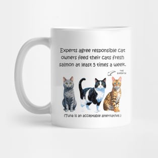 Experts agree responsible cat owners feed their cats fresh salmon at least 5 times a week - funny watercolour cat design Mug